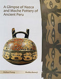 A Glimpse of Nazca and Moche Pottery of Ancient Peru