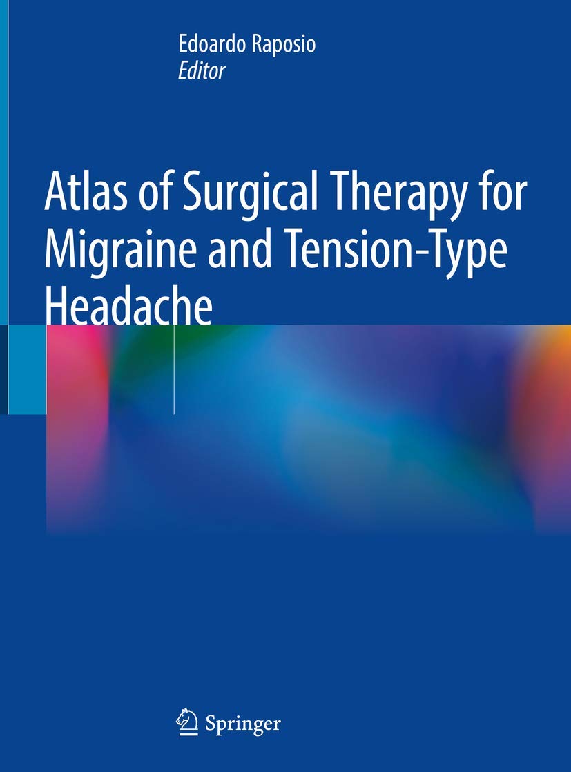Atlas of Surgical Therapy for Migraine and TensionType Headache