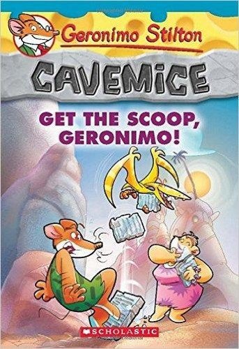 Geronimo Stilton  Cavemice#09 Get The Scoop, Geronimo!