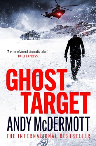 Ghost Target: The Explosive And ActionPacked Thriller (Alex Reeve)