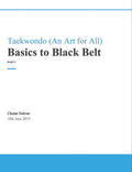 Basic to Black Belt : Taekwondo An Art for All