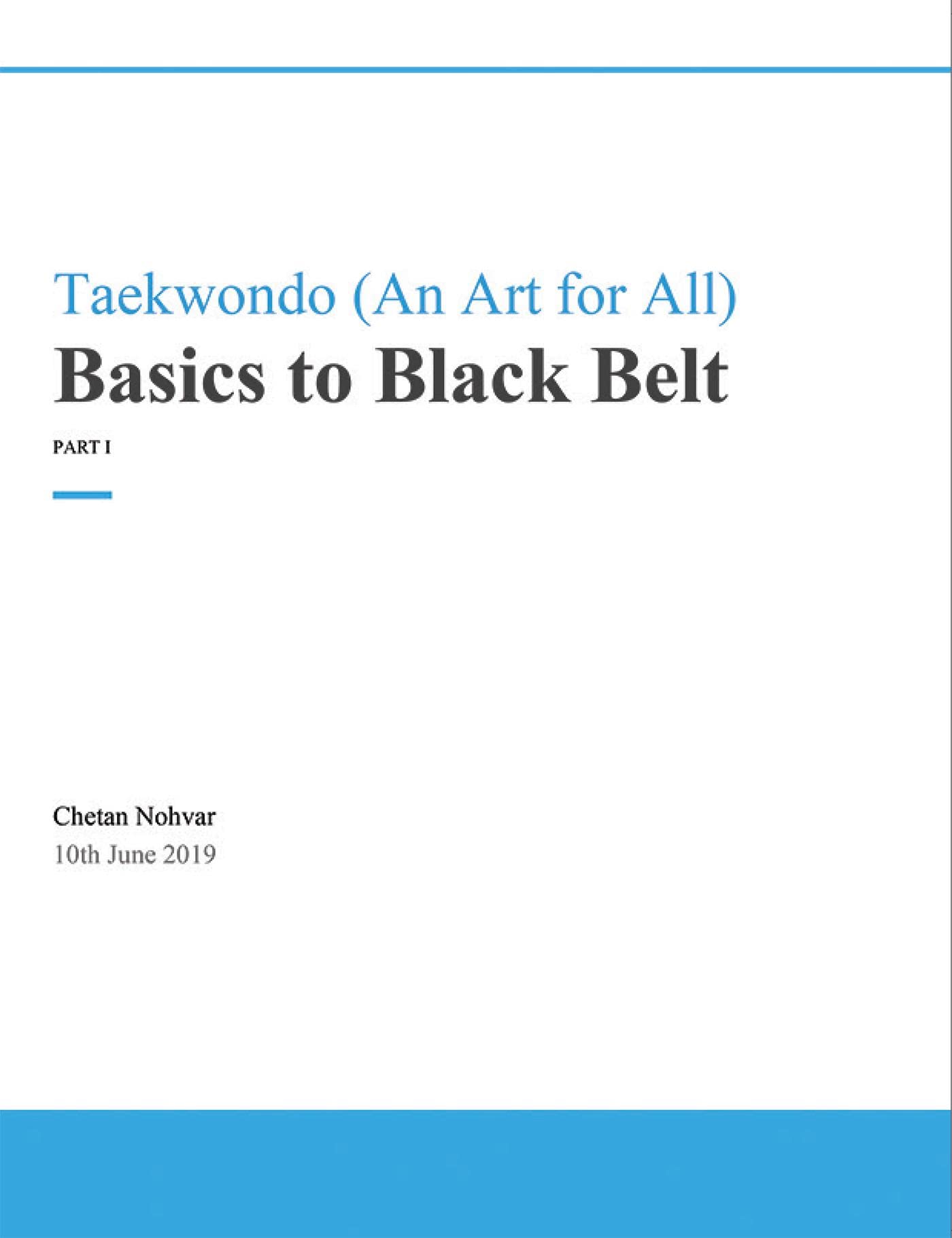 Basic to Black Belt : Taekwondo An Art for All
