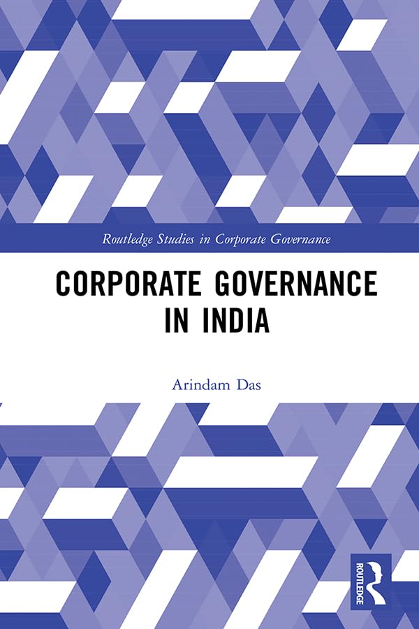 Corporate Governance in India (Routledge Studies in Corporate Governance)