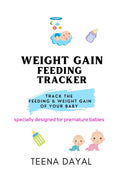 Weight gain Feeding tracker : track the feeding and weight gain of your baby (premature baby)