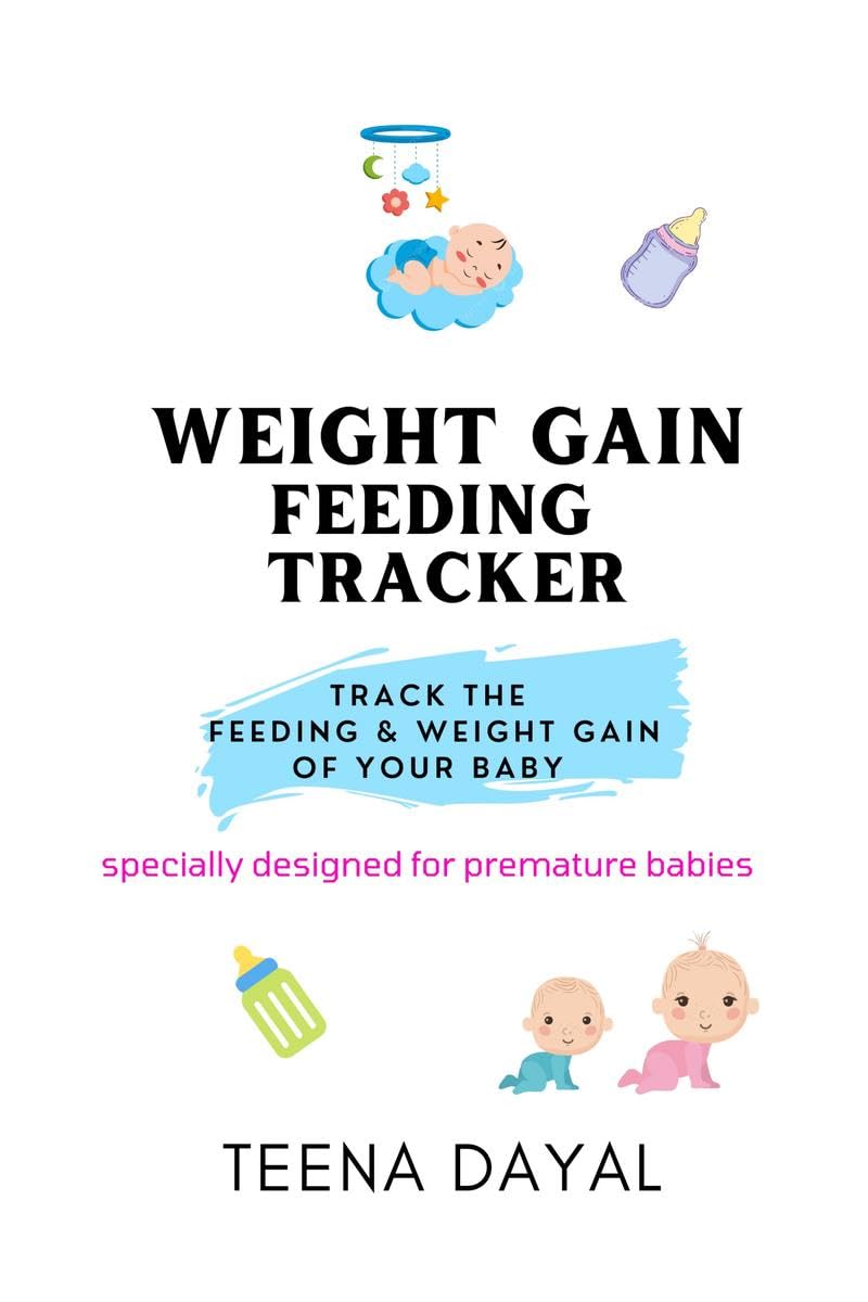 Weight gain Feeding tracker : track the feeding and weight gain of your baby (premature baby)