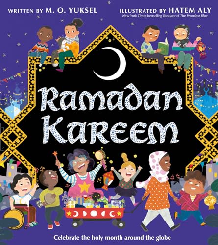 Ramadan Kareem: Experience the joy and traditions of Ramadan with this heartwarming illustrated childrens picture book.