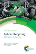 Rubber Recycling: Challenges and Developments (Green Chemistry Series, Volume 59)
