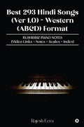 Best 293 Hindi Songs (Ver 1.0)  Western (ABCD) Format : RUSHISBIZ PIANO NOTES  (Video Links+Notes+Scales+Index)
