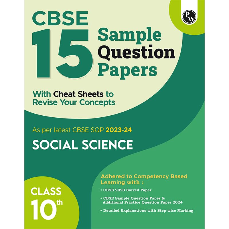 PW CBSE 15 Sample Question Papers Class 10 Social Science for 2024 exam | PYQ 2023 Paper with Toppers Explanations, CBSE SQP &