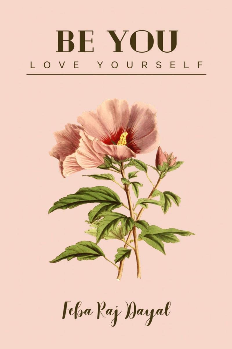 Be You : Love Yourself