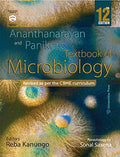 Ananthanarayan and Panikers Textbook of Microbiology, Twelfth Edition