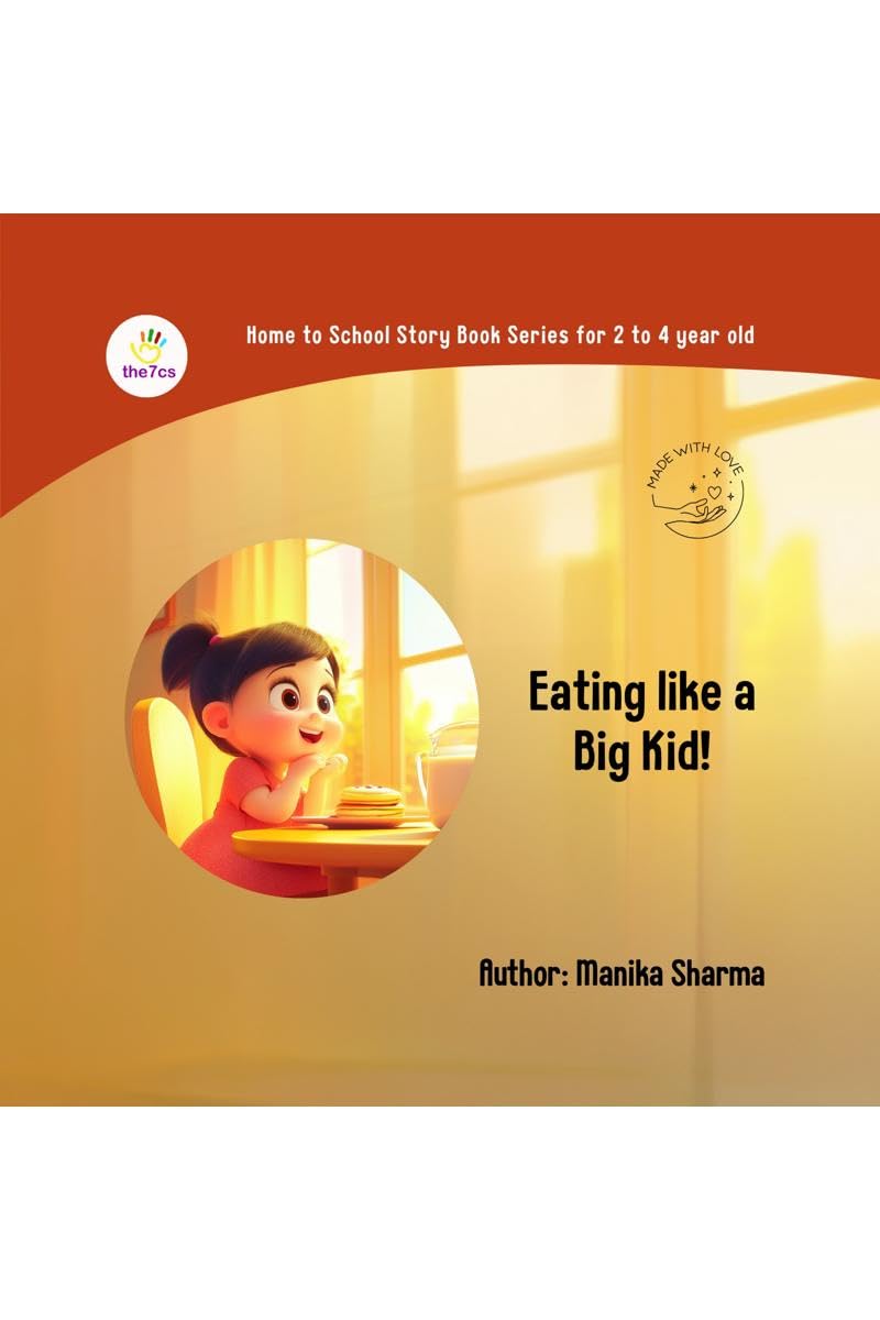 Eating like a Big Kid!: I Can Eat All By Myself!