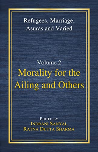 Volume 2 Morality for the Ailing and Others Refugees, Marriage, Asuras and Varied