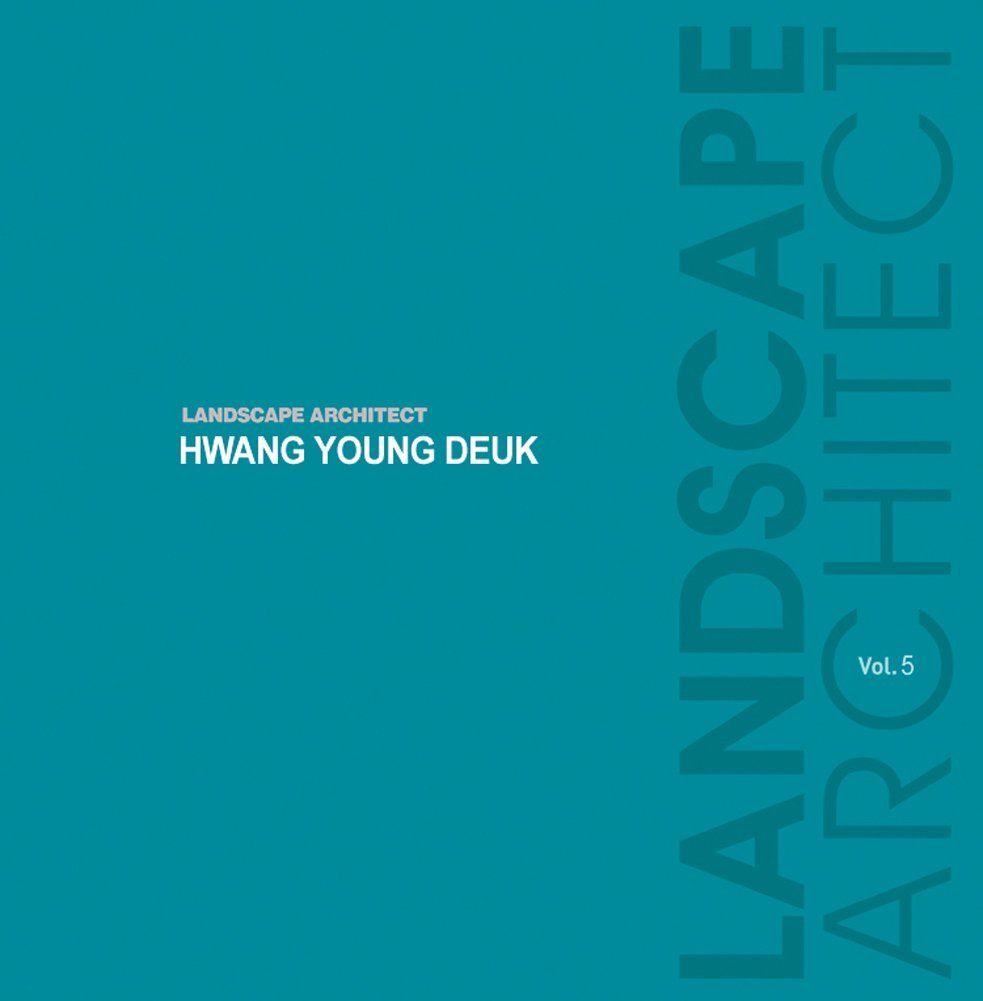 Landscape Architect Hwang Young Deuk Vol.5