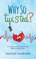 Why So Twisted? : Its Not Always About The First Impressions!