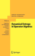 Dynamical Entropy in Operator Algebras (Ergebnisse der Mathematik und ihrer Grenzgebiete. 3. Folge / A Series of Modern Surveys 
