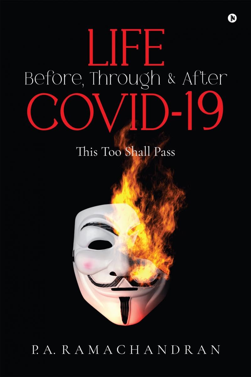 LIFE Before, Through & After COVID19 : This Too Shall Pass