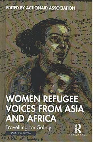 WOMEN REFUGEE VOICES FROM ASIA AND AFRICA: TRAVELLING FOR SAFETY ()
