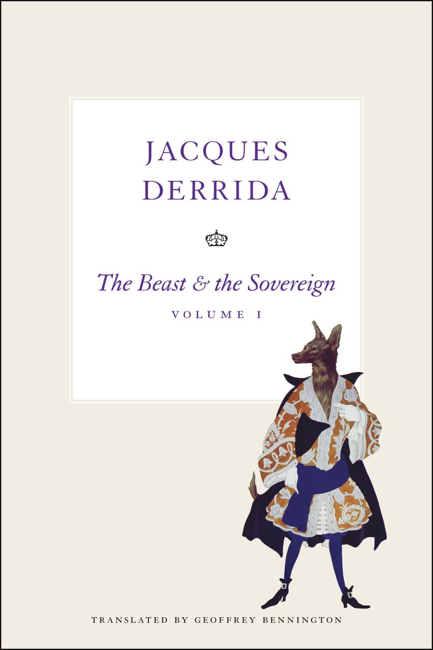 The Beast and the Sovereign, Volume I (The Seminars of Jacques Derrida)