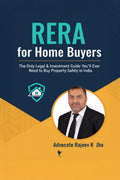 RERA for Home Buyers: The Only Legal & Investment Guide Youll Ever Need to Buy Property Safely in India