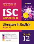Arihant ISC Literature in English (Paper 2) Semester 2 Class 12 for 2022 Exam (Old Edition)