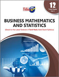 Business Mathematics And Statistics (Based On The Latest Textbook Of Tamil Nadu State Board Syllabus) Class 12  Vol.1