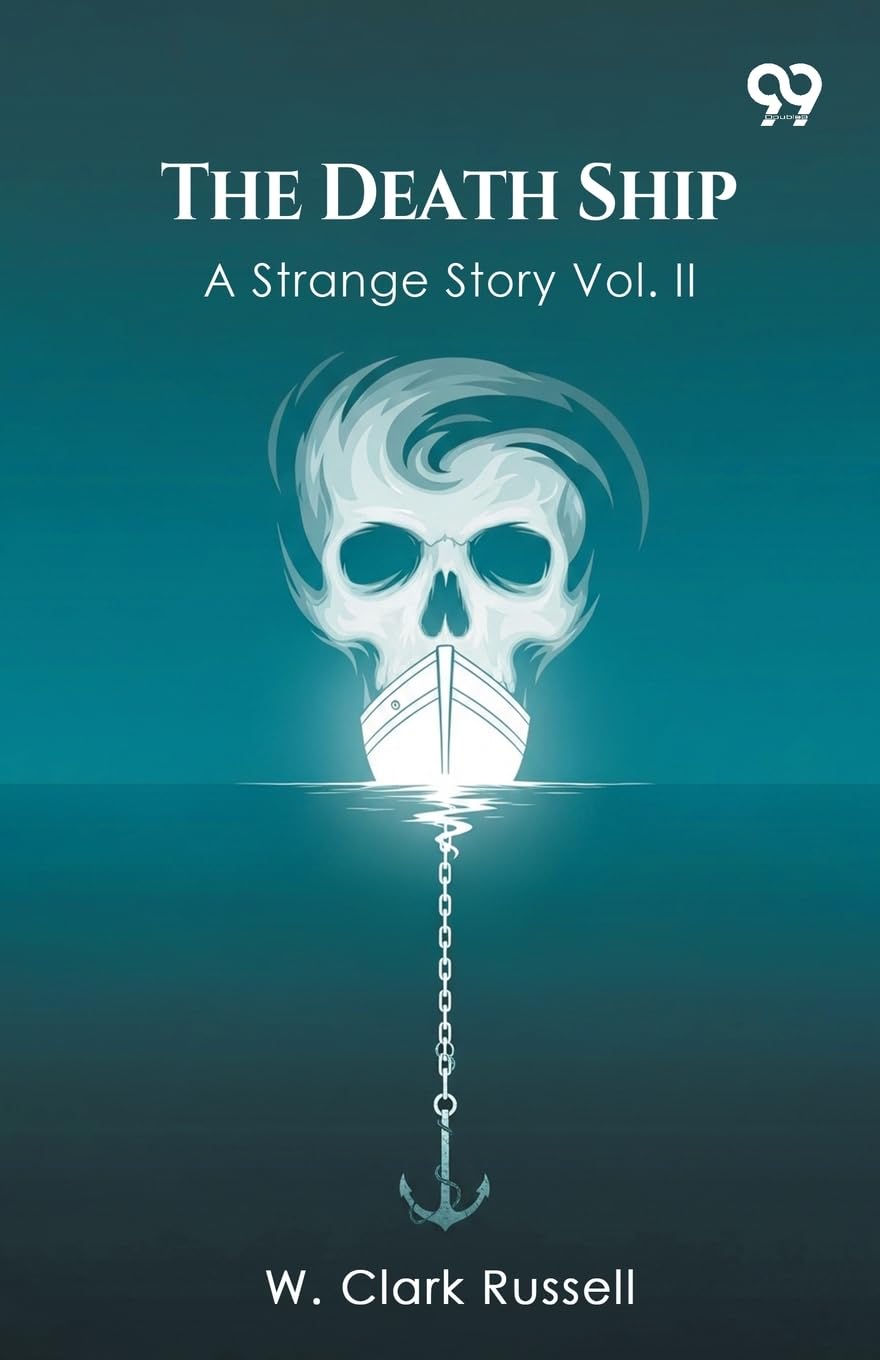 The Death Ship A Strange Story Vol. II