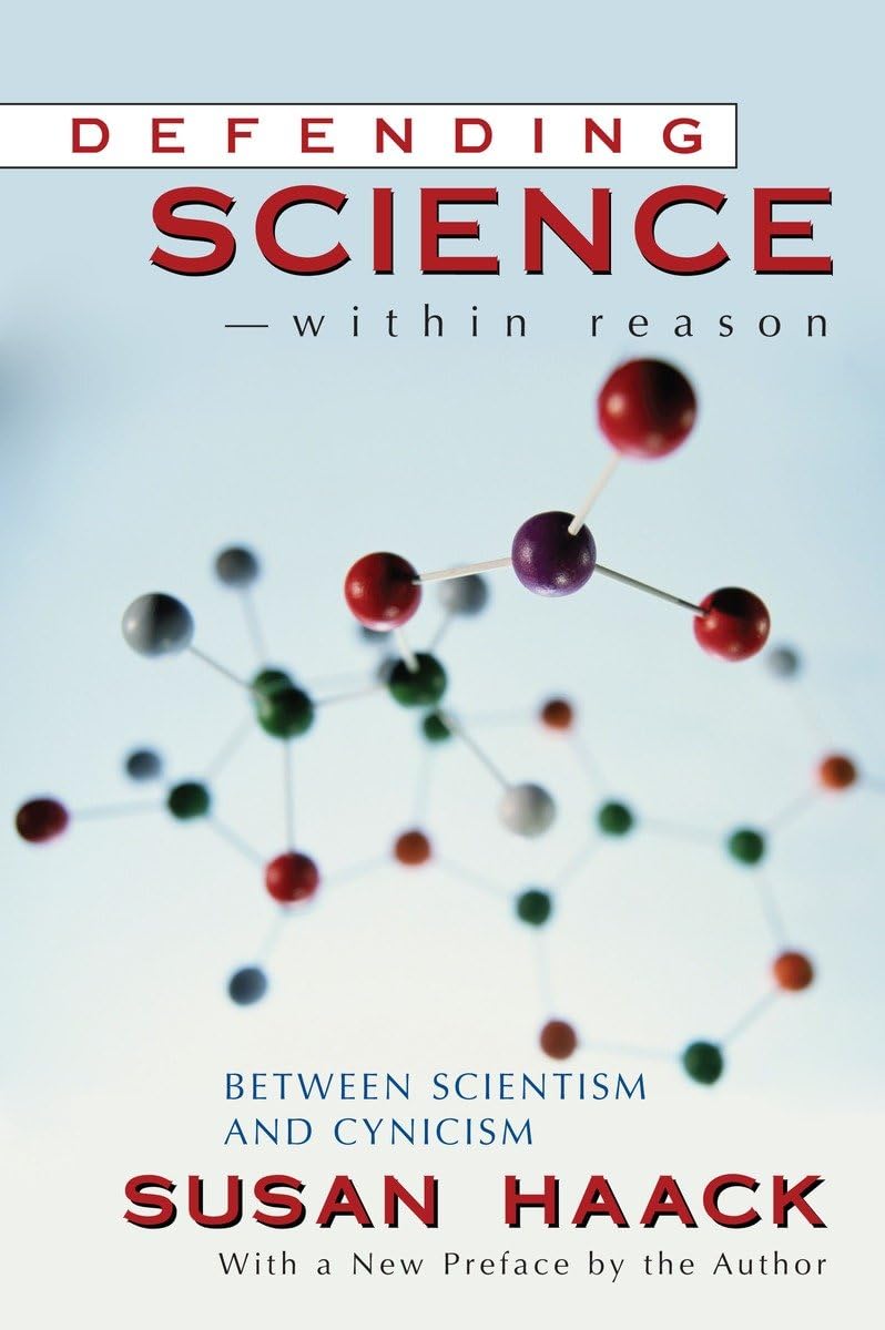 Defending ScienceWithin Reason: Between Scientism And Cynicism