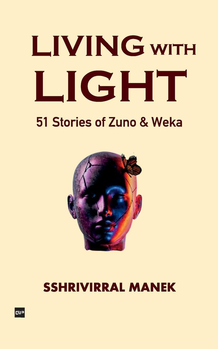 Living With Light: 51 Stories Of Zuno And Weka