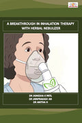A Breakthrough in Inhalation Therapy with Herbal Nebulizer