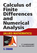 Calculus Of Finite Differences And Numerical Analysis (Allied Mathematics) For B.Sc. BranchI Of Madras University