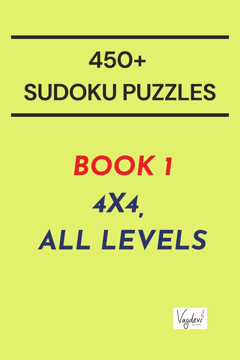 450+ Puzzles (Sudoku)  Book 1 : 4X4, All Levels