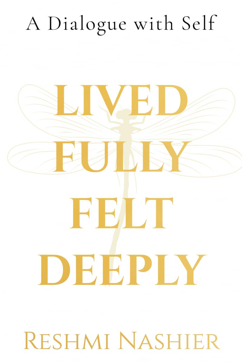Lived Fully, Felt Deeply (Hardcase): A Dialogue with Self