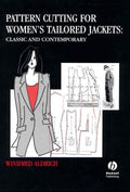 Pattern Cutting for Womens Tailored Jackets: Classic and Contemporary