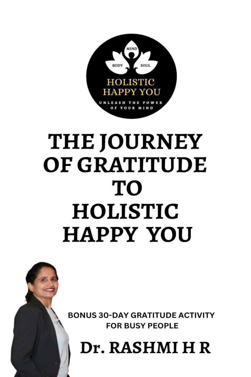 THE JOURNEY OF GRATITUDE TO HOLISTIC HAPPY YOU: BONUS 30DAY GRATITUDE ACTIVITY FOR BUSY PEOPLE