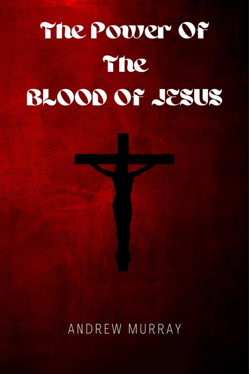 The Power Of The BLOOD Of JESUS