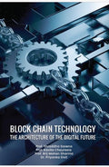 Block Chain Technology The Architecture of The Digital Future