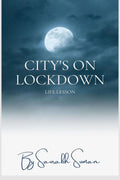 CITYS ON LOCKDOWN : Life Lesson