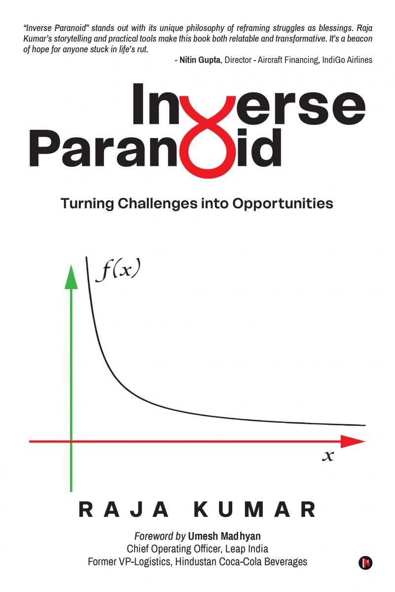 Inverse Paranoid: Turning Challenges Into Opportunities