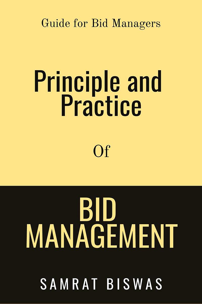 Principle And Practice Of Bid Management : Guide For Bid Managers