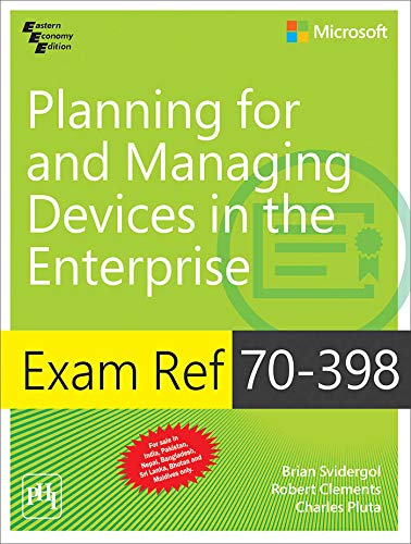 Exam Ref. 70398: Planning for and Managing Devices in The Enterprise