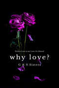 Why Love? : Perfect Love IsnT Love. ItS Hatred
