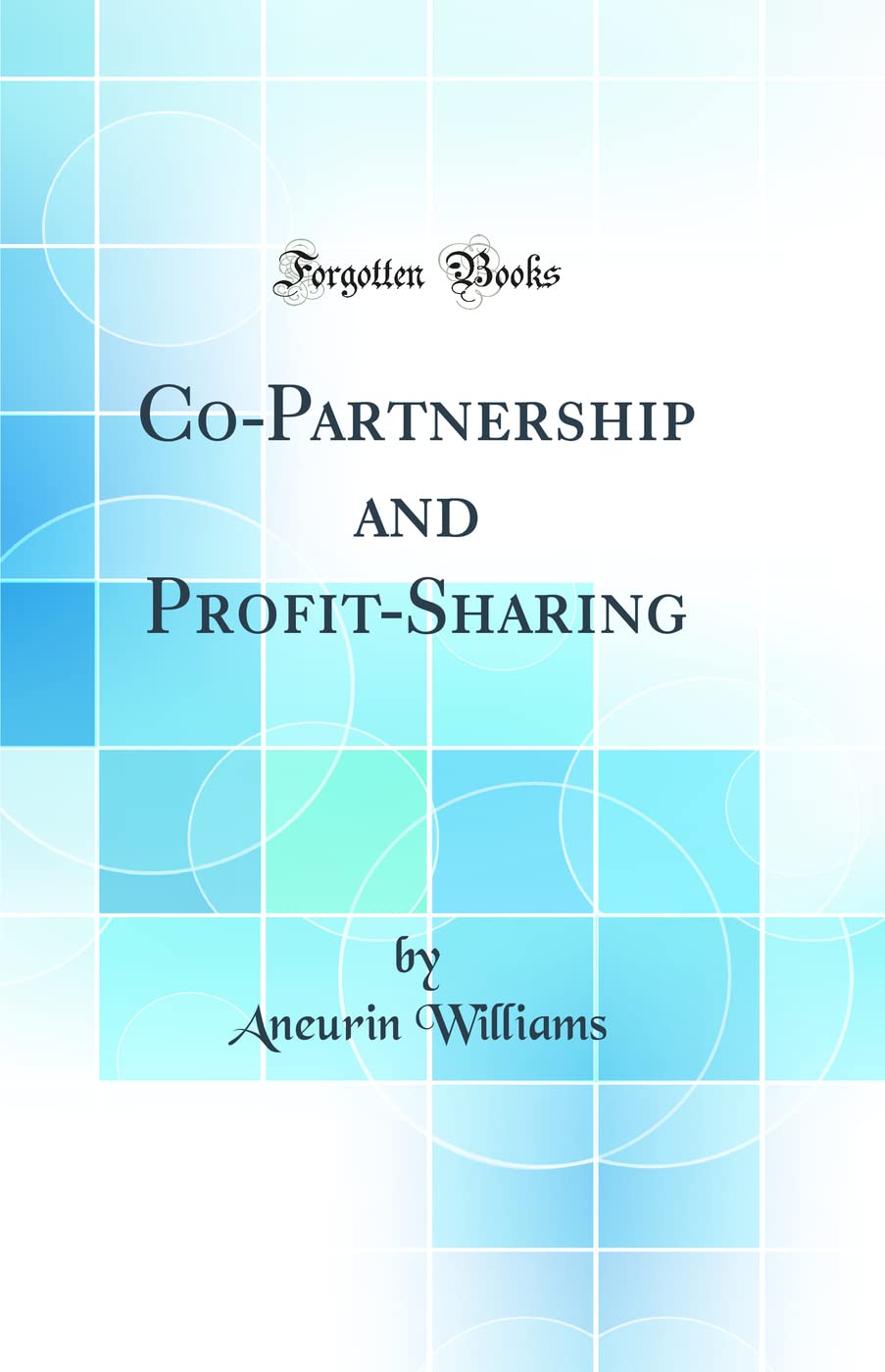 CoPartnership and ProfitSharing (Classic Reprint)