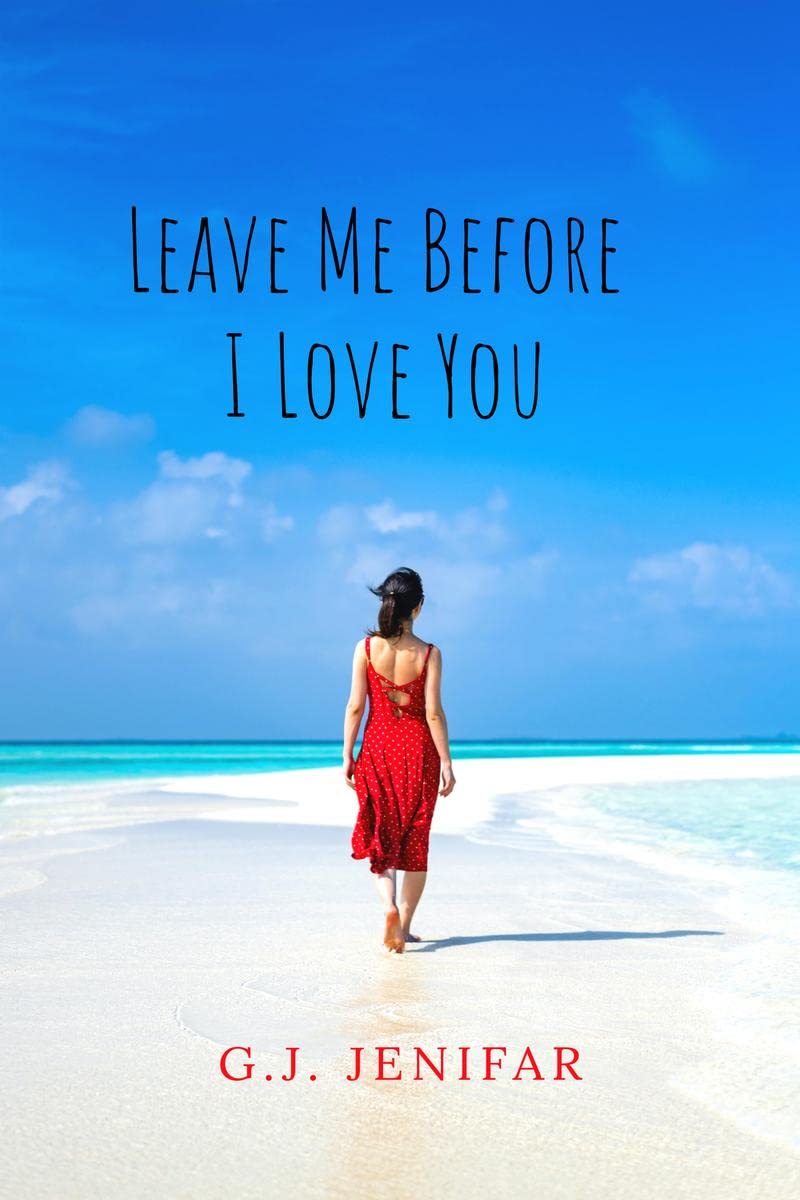 LEAVE ME BEFORE I LOVE YOU