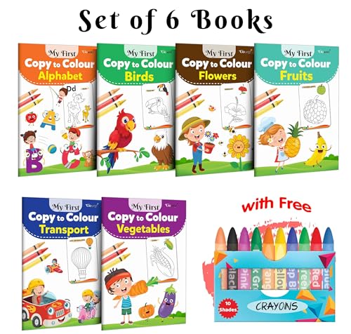My First Copy to Colour  Alphabet, Birds, Flowers, Fruits, Transport and Vegetables with 10 WAX CRAYONS : Colouring book for ki