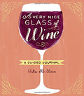 A Very Nice Glass of Wine: A Guided Journal
