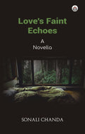 Loves Faint Echoes (A Novella)
