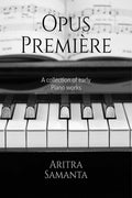 Opus Premire: A collection of early Piano works
