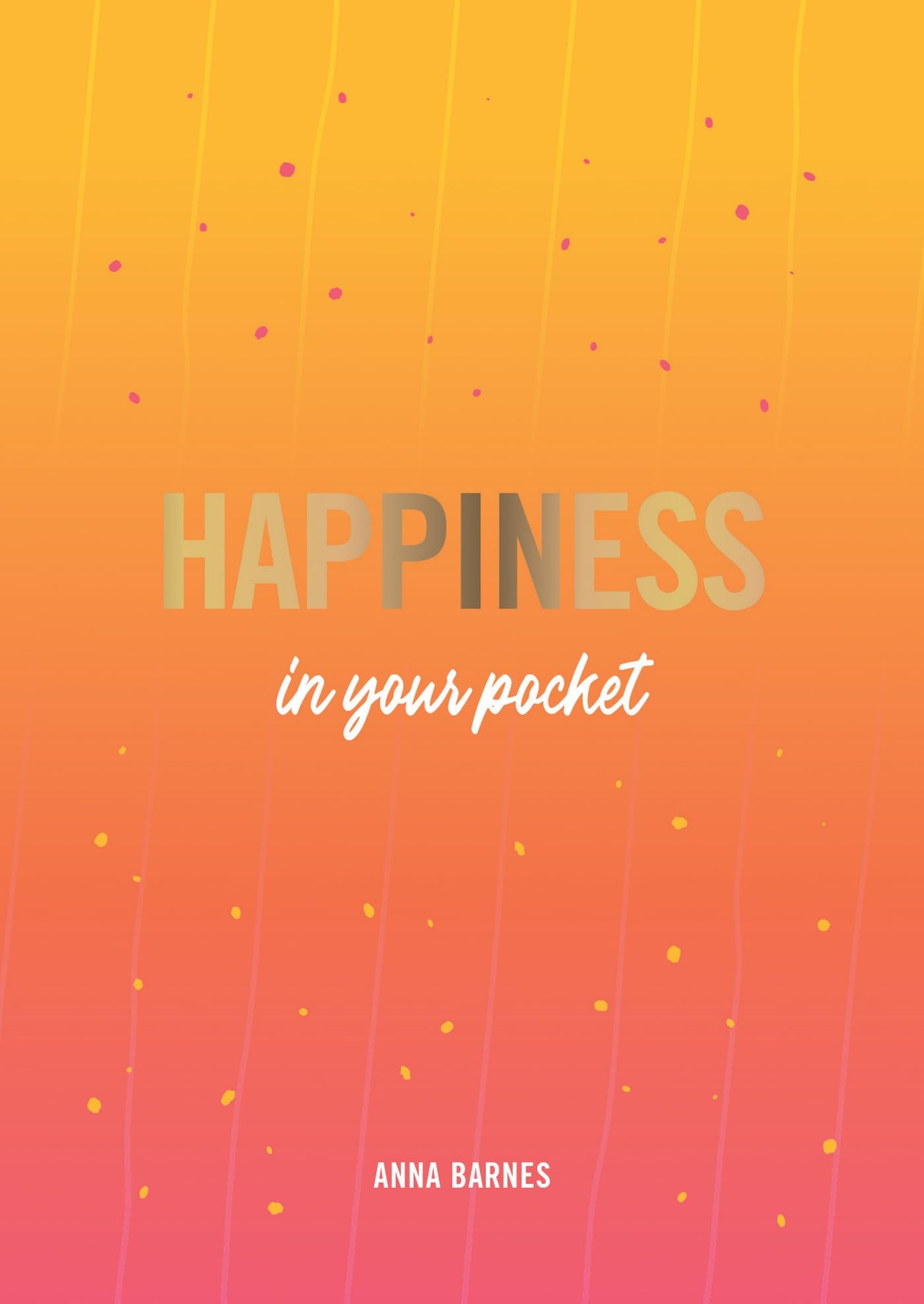 HAPPINESS IN YOUR POCKET