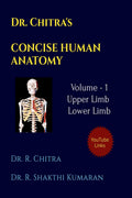 DR.CHITRAS CONCISE HUMAN ANATOMY  VOLUME I : VOLUME I  UPPER LIMB & LOWER LIMB